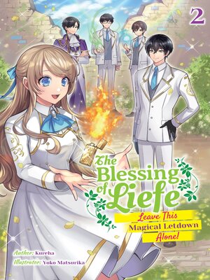 cover image of The Blessing of Liefe: Leave This Magical Letdown Alone!, Volume 2